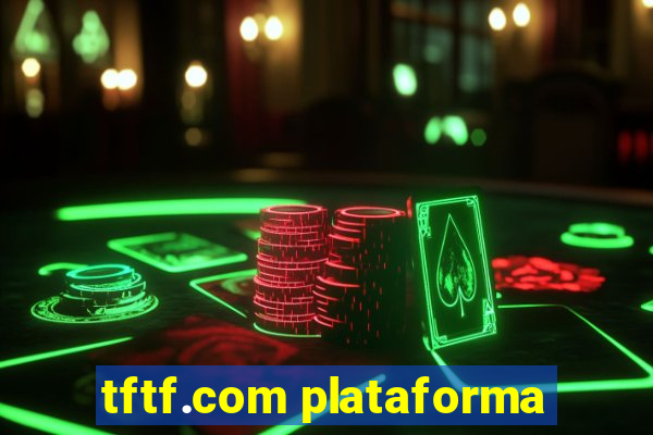 tftf.com plataforma